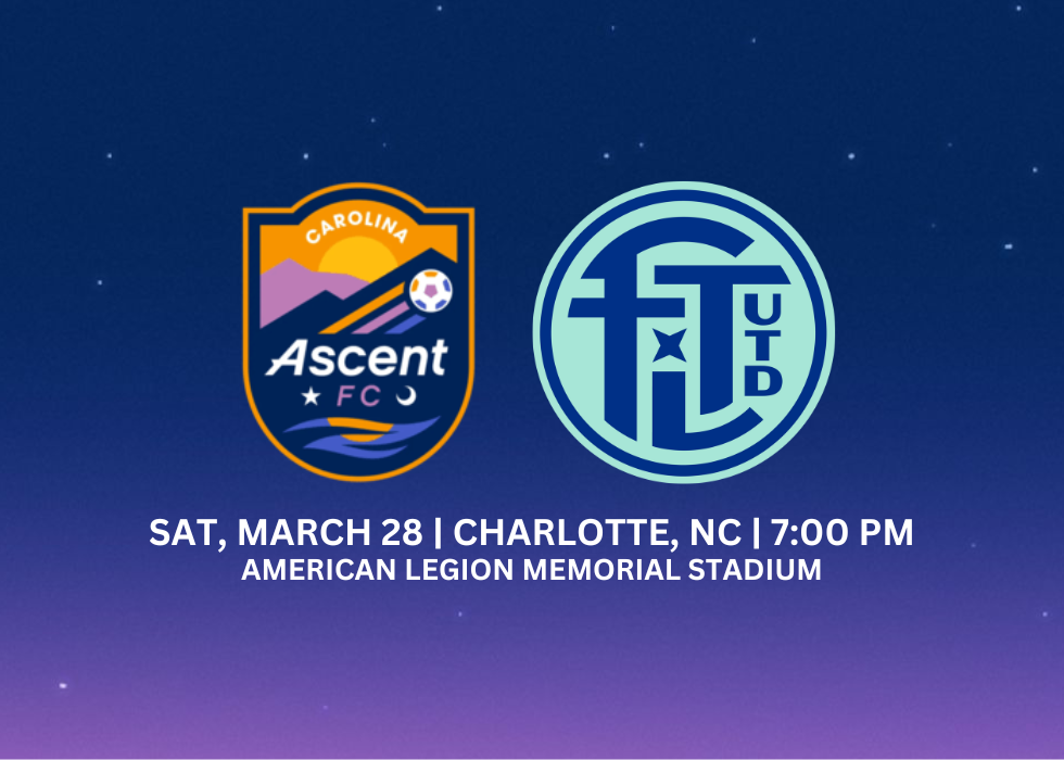 Carolina Ascent FC vs Ft. Lauderdale United FC — Sat, March 28 — Charlotte, NC — 7:00 PM — American Legion Memorial Stadium