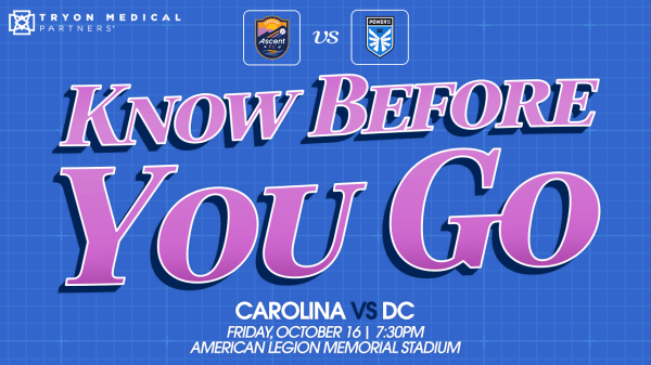 Know Before You Go – Carolina Ascent vs. DC Power | October 16, 2026